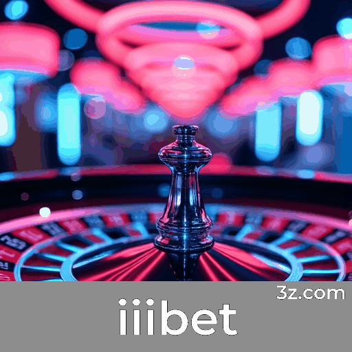 iiibet: Plataforma de Apostas Confiável e Rápida